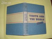 Youth and the world(年轻人和世界)-此书介绍50年代美国社会的风土人情附大量照片