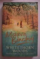 原版英文小说 《 Whitethorn Woods 》Maeve Binchy 著 大开本