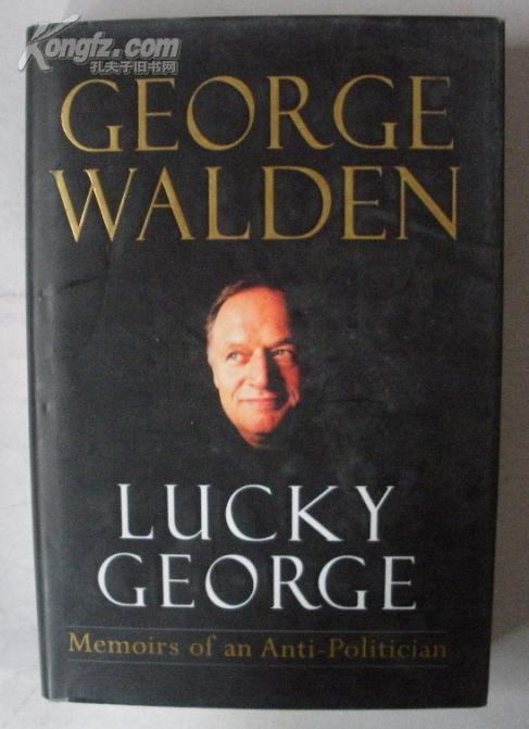 英文原版书 《 Lucky George : memoirs of an anti-politician 》（传记类）<包快递>