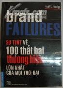 Su That Ve 100 That Bai Thuong Hieu Lon Nhat