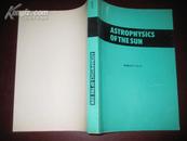 ASTROPHYSICS OF   THE SUN（太阳的天体）