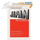 Japan Remodeled: How Government and Industry Are Reforming Japanese Capitalism (Cornell Studies in Political Economy) [Paperback]