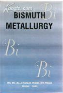 BISMUTH METALLURGY【现货】