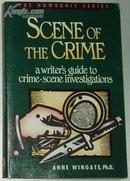 Scene of the Crime: A Writer\'s Guide to Crime Scene