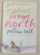 【英文原版书】 Pillow Talk [ Freya North 著 ]