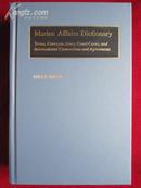 Marine Affairs Dictionary: Terms, Concepts, Laws, Court Cases, and International Conventions and Agreements