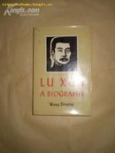 LU XUN A BIOGRAPHY（鲁迅传）英文版