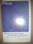 Competing Conceptions of Academic Governance  【精装英文原版，全新佳品】