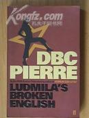 布克奖得主 D.B.C Pierre:Ludmila\'s Broken English 英文原版 澳大利亚文学