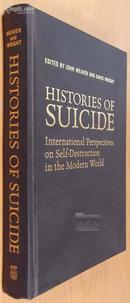 自我毁灭的历史 Histories of Suicide: International Perspectives on Self-Destruction in the Modern World 英文原版、布面精装