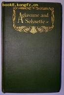 【英文旧版】AGLAVAINE AND SELYSETTE阿格拉凡和赛莉塞特/作者1911年获诺贝尔奖/1909年精装本/近9品