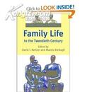 Family Life in the Twentieth Century: The History of the European Family Volume 3 [Hardcover]