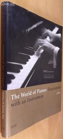 钢琴世界 The World of Pianos : Fascination with an Instrument 英文原版、精装、图文本