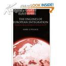 The Engines of European Integration: Delegation, Agency and Agenda Setting in the European Union [Paperback]