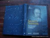 Galileo\'s telescope – the instrument that changed the world“伽利略的望远镜、仪器改变了世界”〔英文原版16开精装〕