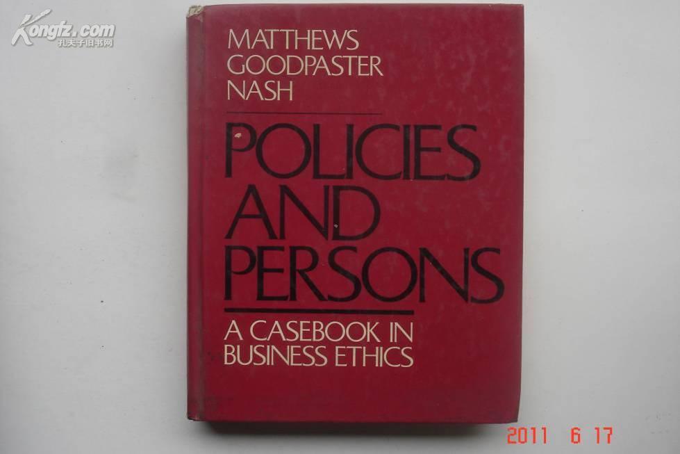 政策与个人:商业伦理学的案例,Policies and persons:a casebook in business ethics