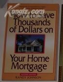 《 How to Save Thousands of Dollars on Your Home Mortgage 》
