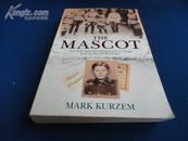 【英文原版】THE MASCOT【one of the most astonishing stories to emerge from the second world war】