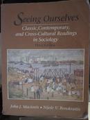 Seeing ourselves classic,contemporary,and Cross-Cultural Readings in Sociology(third edition)