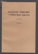 SYSTEM THEORY A Hilbert Space Approach 系统理论《希尔伯特空间方法》（英文版）.