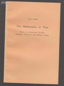 The Mathematics of Time/时间的数学 《动力体系.经济过程和有关课题》英文版.