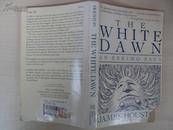 The White Dawn: An Eskimo Saga 015696256X 9780156962568