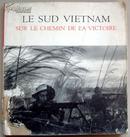 LE SUD VIETNAM SUR LE CHEMIN DE LA VICTOIRE