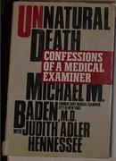 Unnatural death by Michael M. Baden, Judith Adler Hennessee