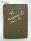 民国《The Underground R.C Carries On 》英文原版书  精装本，封面有五角星，极度稀缺