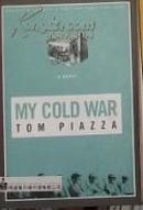 英文原版 My Cold War by Tom Piazza