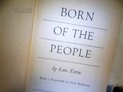 BORN  OF  THE  PEOPLE(书背上少一点皮）精装  看图