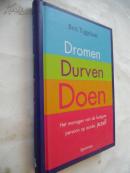 Dromen,Durven,Doen【荷蘭語原版，精裝本】