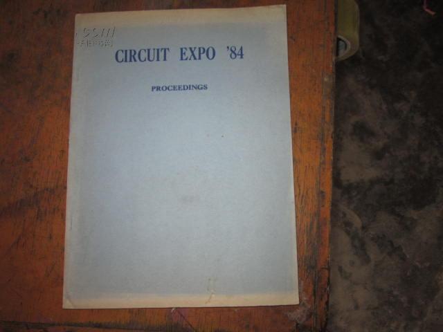 CIRCUIT EXPO \'84：1984年电路展览会议文集（大12开英文书）