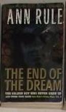 英文原版 The End Of The Dream by Ann Rule
