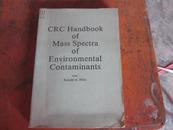 CRC HANDBOOK OF MASS SPECTRA OF ENVIRONMENTAL CONTAMINANTS:环境污染物质谱手册（英文书）