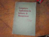 COMPUTERS:APPLICATIONS IN LNDUSTRY& MANAGEMENT:计算机在工业与管理中的应用（英文书）