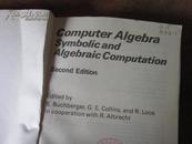 COMPUTER ALGEBRA SYMBOLIC AND ALGEBRAIC COMPUTATION:英文书