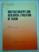 Biostratigraphy and geological evolution of tarim塔里木生物地层和地质演化(英文)