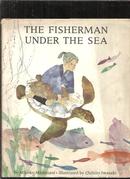 THE FISHERMAN UNDER THE SEA【16开精装彩绘本】