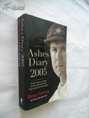Ashes Diary 2005【2005灰烬杯板球赛，瑞奇·庞廷，英文原版，16开精美彩色插页本】