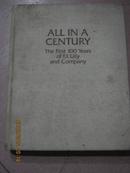 【62】ALL IN A CENTURY THE FIST 100 YEARS OF ELI LILLY AND COMPANY【16开布面精装】