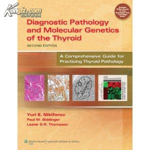 Diagnostic Pathology and Molecular Genetics of the Thyroid:A Comprehensive Guide for Practicing