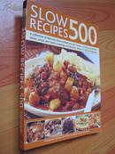 美味的食谱【包括砂锅菜、炖菜、汤、锅烤肉,布丁和甜点】 Slow Recipes 500 （外文原版 大16开 铜彩精印）