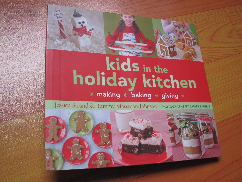 孩子们在假期厨房:制作Kids in the Holiday Kitchen: Making〔20开 彩印〕