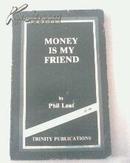 MONEY IS MY FRIEND