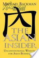 The Asian Insider : Unconventional Wisdom for Asian Business