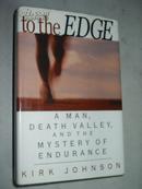 To the Edge: A Man, Death Valley, and the Mystery of Endurance [Paperback] 【英文原版】