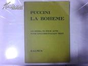 PUCCINI 《LA BOHEME》 AN OPERA IN FOUR ACTS（WITH ENGLISH-ITALIAN TEXT）《波希米亚人》（五线谱）【影印本】