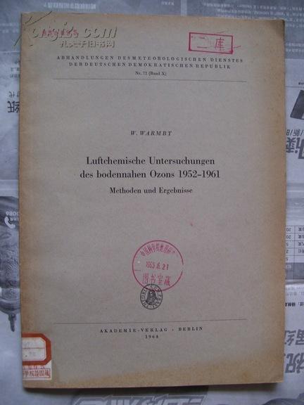 Luftchemische Untersuchungen des bodennahen Ozons 1952-1961[1952年至1961年空中对流层臭氧的化学分析的方法和结果]德文原版
