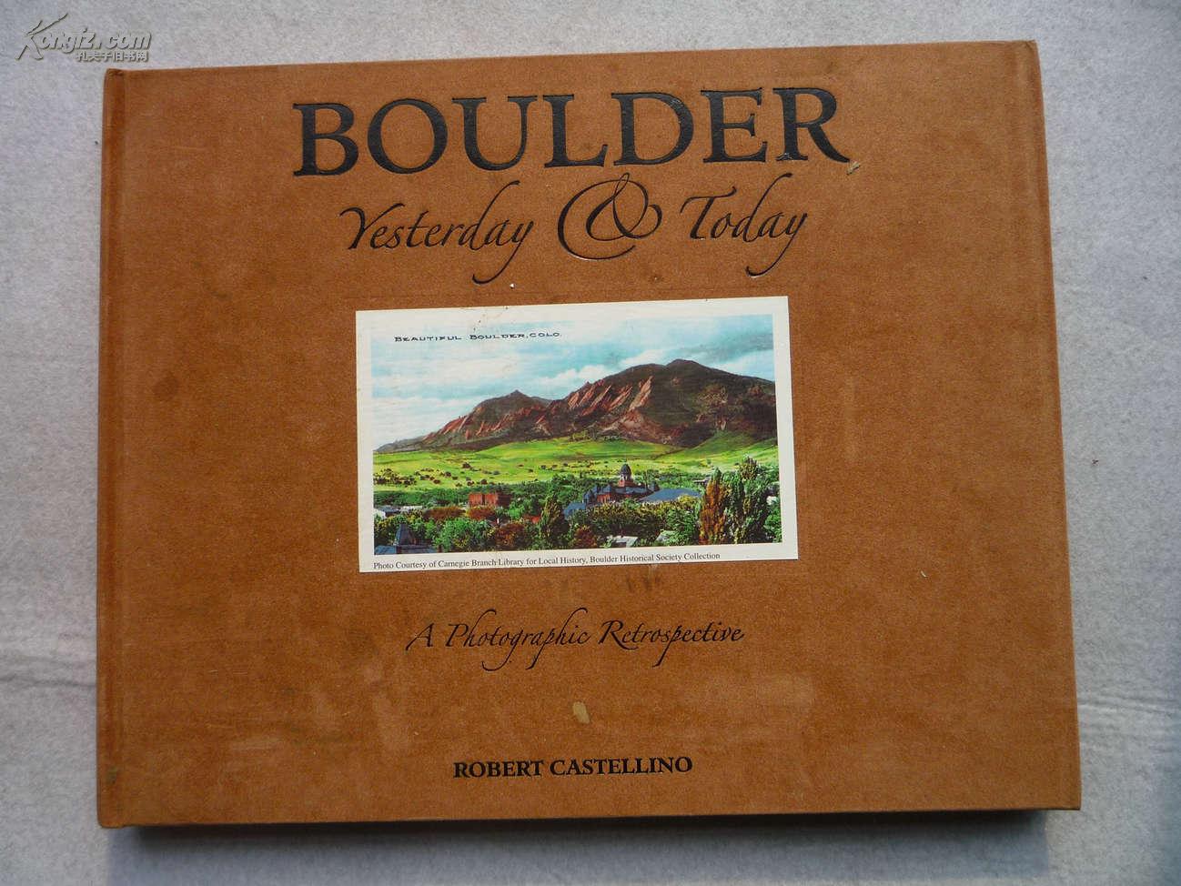 BOULDER Yesterday & Today A Photographic Retrospective